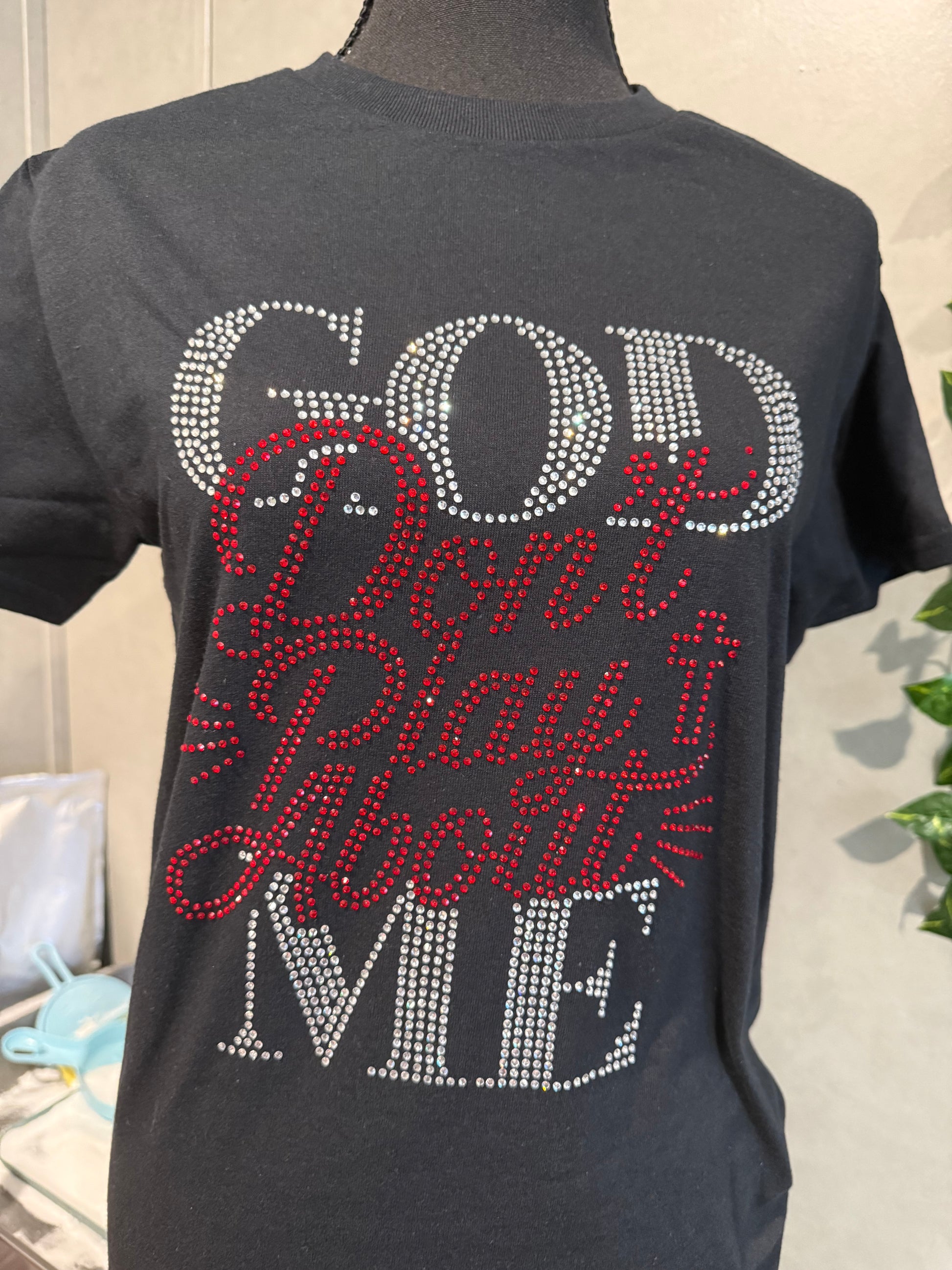 Customized Rhinestone T Shirt " God Don't Play About Me "