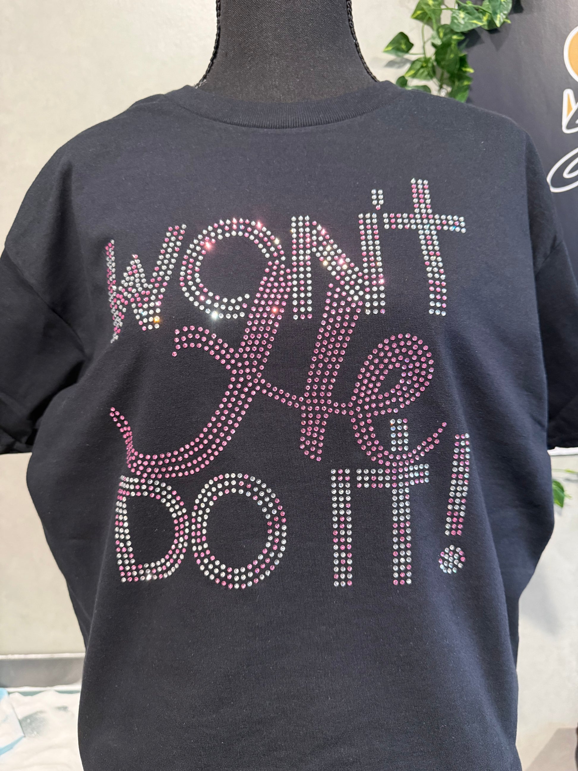Customized Rhinestone T Shirt " Won't He Do It "